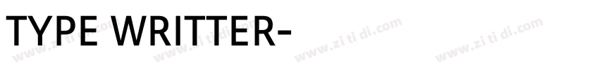 TYPE WRITTER字体转换
